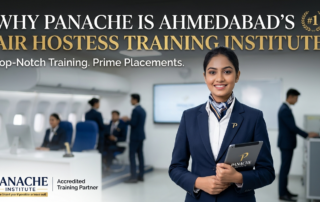 Why is Panache is the No.1 Air Hostess Training Institute in Ahmedabad?